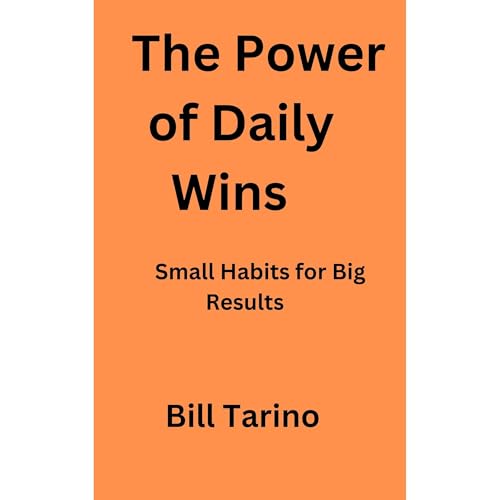 The Power of Daily Wins by Bill Tarino episode artwork
