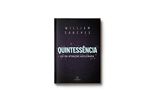 Quintessência: Lei da Atração Acelerada