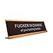 Fucker in Charge of You Fucking Fucks Funny Desk Plate Sign 2
