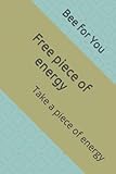 energy take  Free piece of energy: Take a piece of energy