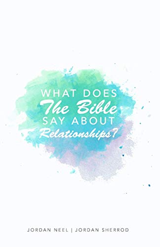 What does The Bible say about Relationships?