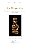  Le Mayombe: Histoire économique et socioculturelle des Yombe de la RD Congo