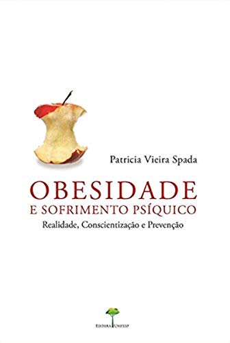 Obesidade e sofrimento psíquico: Realidade, conscientização e prevenção