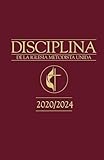 Disciplina de La Iglesia Metodista Unida 2020/2024: Book of Discipline 2024 Spanish (Spanish Edition)