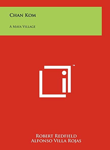 Chan Kom: A Maya Village