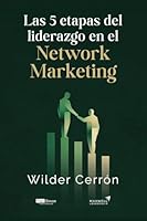Las 5 etapas del liderazgo en el Network Marketing (Spanish Edition) 9804376733 Book Cover