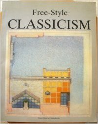 Free-Style Classicism (Architectural Design Pro... 0312303718 Book Cover