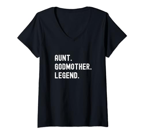 Aunt Godmother Legend Funny Godparents Saying V-Neck T-Shirt
