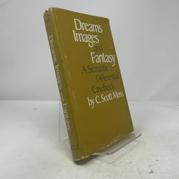 Hardcover Dreams, images, and fantasy: A semantic differential casebook Book