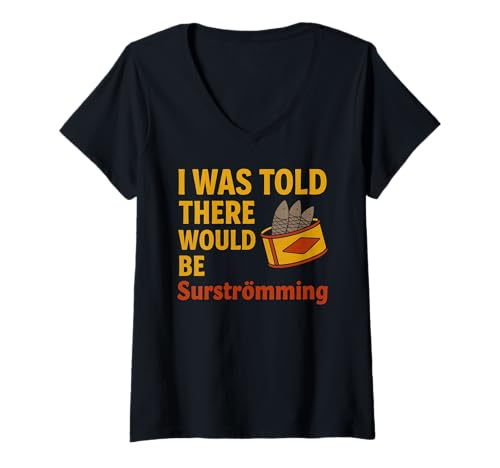 Mujer Surstromming divertido diciendo plato de pescado sueco Surströmming Camiseta Cuello V