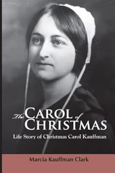 The Carol of Christmas - The Life Story of Christmas Carol Kauffman