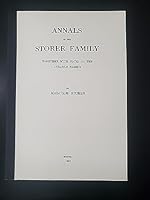 ANNALS OF THE STORER FAMILY, TOGETHER WITH NOTES ON THE AYRAULT FAMILY 0832810835 Book Cover
