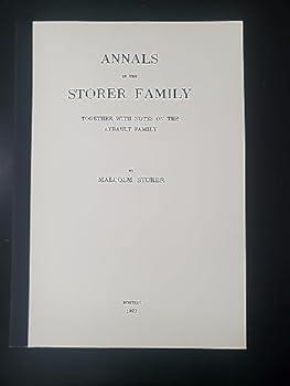 Paperback ANNALS OF THE STORER FAMILY, TOGETHER WITH NOTES ON THE AYRAULT FAMILY Book