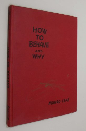 How to behave and why B0006AQXZA Book Cover