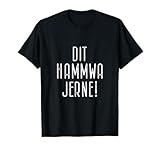 Dit hammwa jerne - Dialecto de Berlín con humor Camiseta