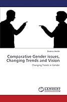 Comparative Gender issues, Changing Trends and Vision 3659327778 Book Cover