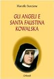 Gli Angeli E Santa Faustina Kowalska - 2
