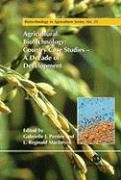 Agricultural Biotechnology: Country Case Studies - A Decade of Development (Biotechnology in Agriculture Series, 25)