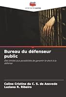 Bureau du défenseur public: Des limites aux possibilités de garantir le droit à la défense (French Edition) 6207818962 Book Cover