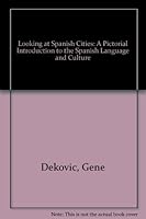 Look at Spanish Cities: A Pictorial Introduction to the Spanish Language and Culture 0844275719 Book Cover