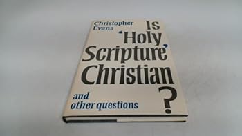 Hardcover Is 'Holy Scripture' Christian?: And other questions Book