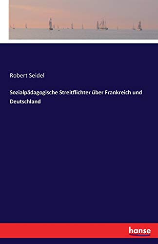 Sozialpädagogische Streitflichter über Frankreich und Deutschland (German Edition)