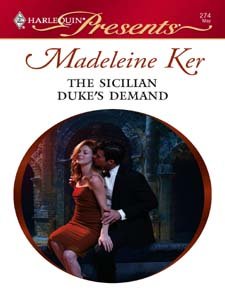 The Sicilian Duke's Demand (As: Madeleine Ker, With: Sandra Marton)