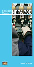 Electrical Safety: A Practical Guide to Osha and Nfpa 70e: Not ...