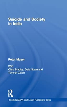 Suicide and Society in India (Routledge/Asian Studies Association of Australia (Asaa) Sout) book cover