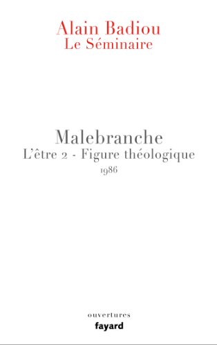 Télécharger Le Séminaire - Malebranche : L'Être 2 - Figure théologique (1986) (Essais) Livre eBook France