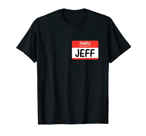 Jeff Etiqueta de nombre roja blanca Hello My Name is Sticker Job Gift Camiseta
