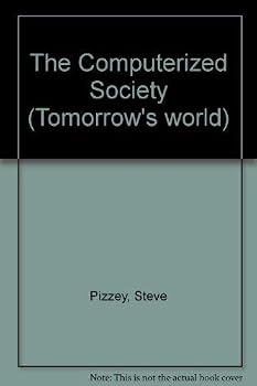 Hardcover The Computerized Society (Tomorrow's World) Book