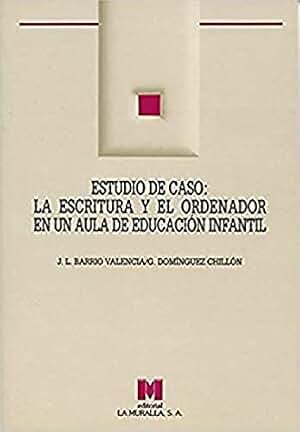 Estudio de caso: la escritura y el ordenador en un aula de educación infantil