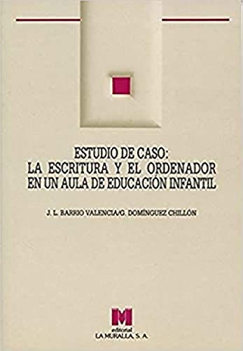 Estudio de caso: la escritura y el ordenador en un aula de educación infantil