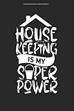 Hauswirtschaft Ist Meine Superkraft Notizbuch: 100 Seiten | Liniert | Haus Hausangestellte Dienstmädchen Hausdame Sprüche Hauswirtschaft Haushalt Haushälterin Haushälter Hausfrau