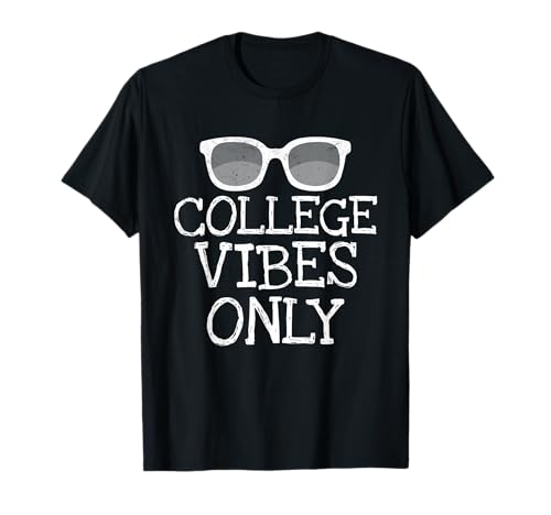 College Vibes Only Funny Shirts Student Back to School Gifts T-Shirt