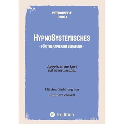 HypnoSystemisches - f&uuml;r Therapie und Beratung -