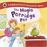 The Magic Porridge Pot Ladybird First Favourite Tales 2012 Hardcover 1 Mar