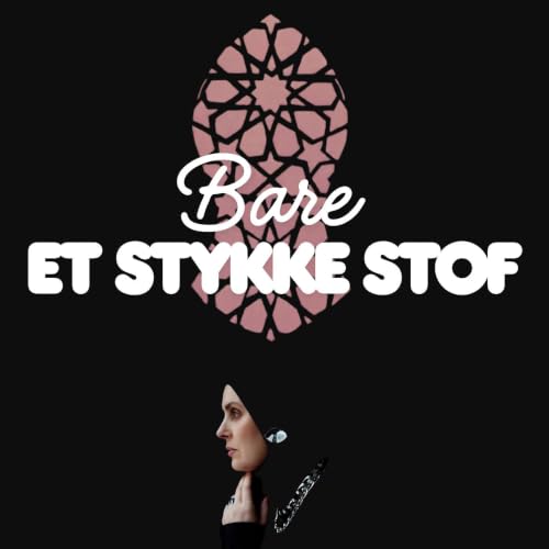 Bare et stykke stof (muslimsk bekl&aelig;dning -manifestpunkt #39)