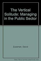 Vertical Solitude: Managing in the Public Sector 0886450942 Book Cover