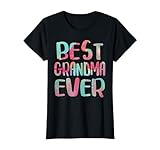 Best Grandma Ever Shirt Grandmother Women Mothers Day T-Shirt