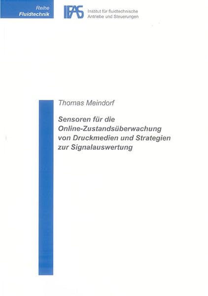 Sensoren für die Online-Zustandsüberwachung von Druckmedien und Strategien zur Signalauswertung (Reihe Fluidtechnik)
