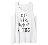 Photo Gallery god bless banana pudding funny canotta Photo Gallery god bless banana pudding funny canotta