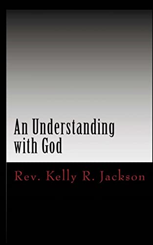 An Understanding with God: Developing a relationship with God on His terms