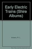 Early Electric Trains (Shire Albums)