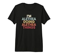 Alethea name I'm Alethea doing Alethea personalized name or surname for a birthday party. I'm Alethea doing Alethea name customized name custom name is funny first name retro vintage text as a fun family name last name novelty. Alethea name I'm Aleth...