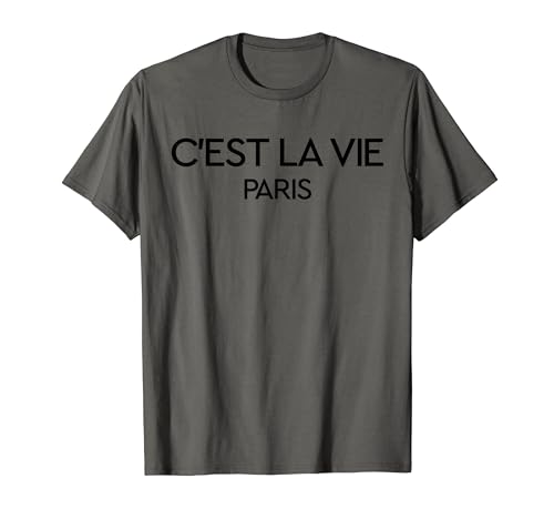 C'est La Vie Paris France Vacances C'est La Vie T-Shirt