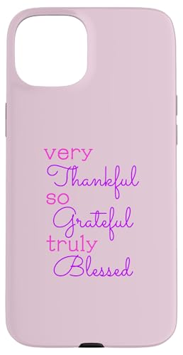 Thankful Grateful Blessed Positivity ���`�x�[�V���������߂�N���X�`���� �X�}�z�P�[�X iPhone 15 Plus �p