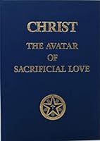 Christ, the Avatar of Sacrificial Love B000I5POE4 Book Cover