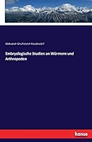 Embryologische Studien an Wurmern Und Arthropoden 3744607739 Book Cover